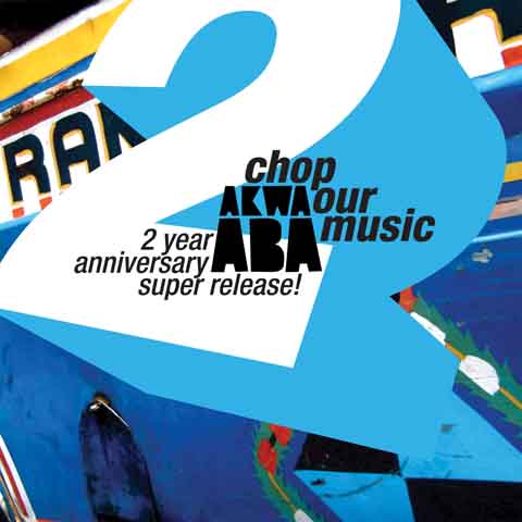 Chop Our Music – 2 year Anniversary Super Release!