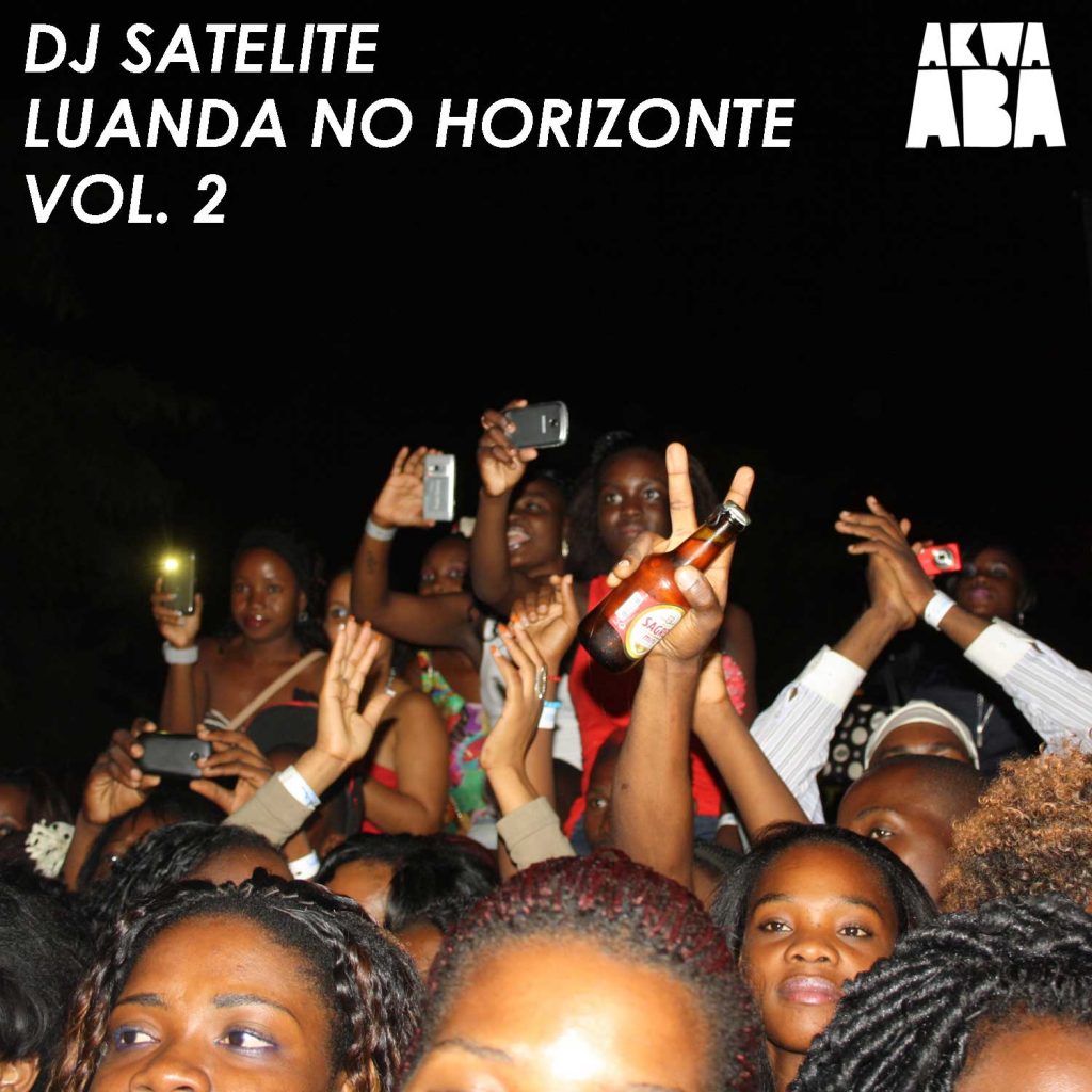 DJ Satelite – Luanda No Horizonte Vol. 2