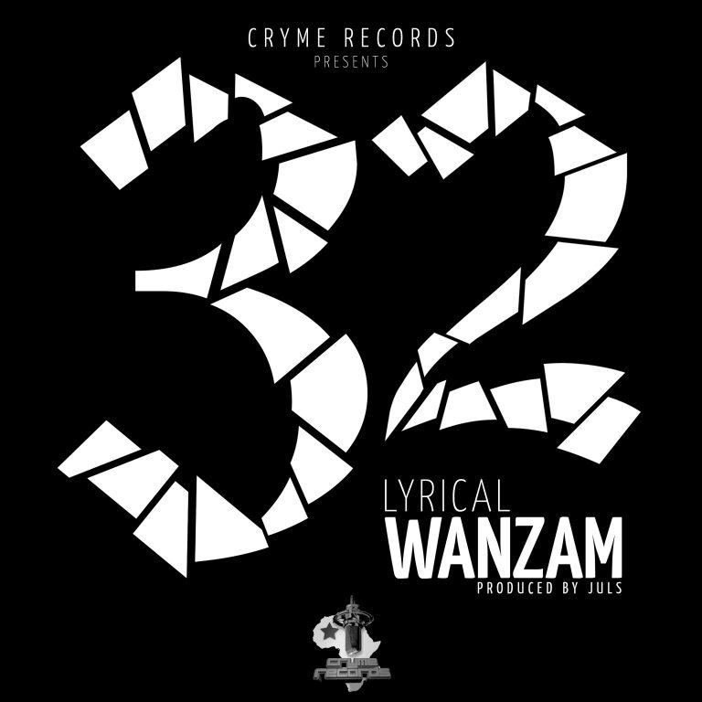 Friday Freebie: Lyrical Wanzam – 32 (prod. by DJ Juls)