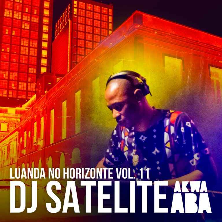 DJ Satelite – Luanda No Horizonte Vol. 11