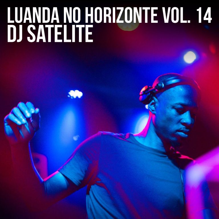 DJ Satelite – Luanda No Horizonte Vol. 14