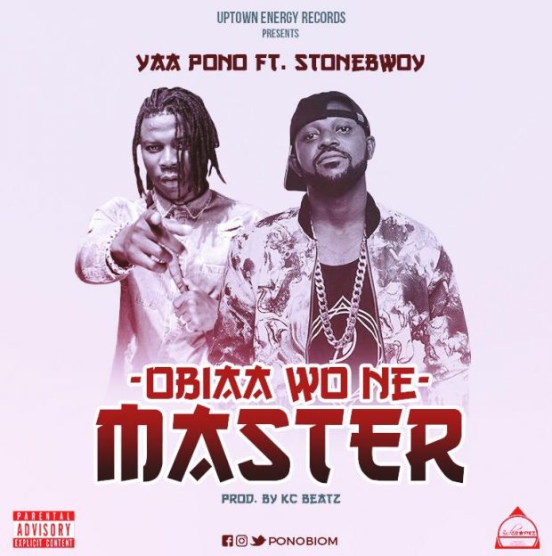 Lala Shishi :Yaa Pono – Obiaa Wone Master feat. Stonebwoy