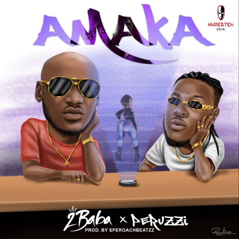 Lala Shishi :2Baba ft Peruzzi – Amaka