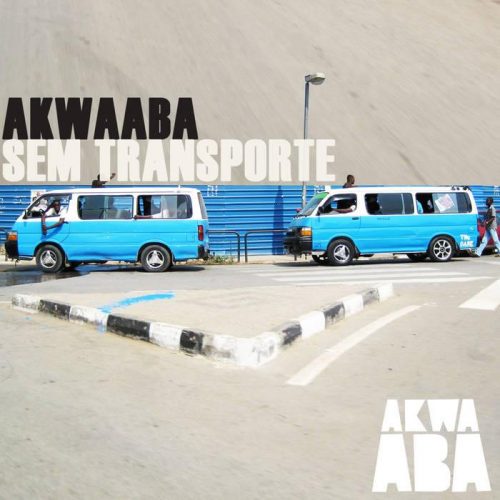 Various Artists – Akwaaba Sem Transporte