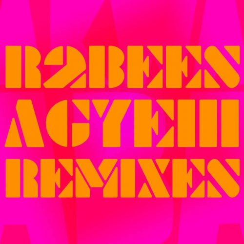 R2Bees - Agyeiii Remixes