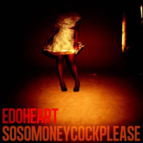 Edoheart – “Sosomoney cockplease” Remix Contest