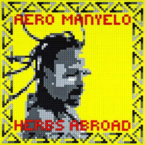 Aero Manyelo – Herbs Abroad