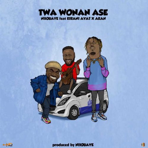 Niiquaye – Twa Wonan Ase feat. Kirani AYAT & Akan