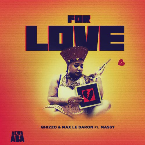 Max Le Daron & Qhizzo – For Love feat. Massy